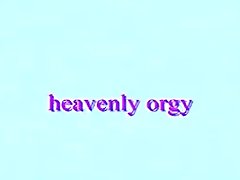 Heavenly Orgy